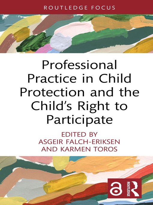 Title details for Professional Practice in Child Protection and the Child's Right to Participate by Asgeir Falch-Eriksen - Available